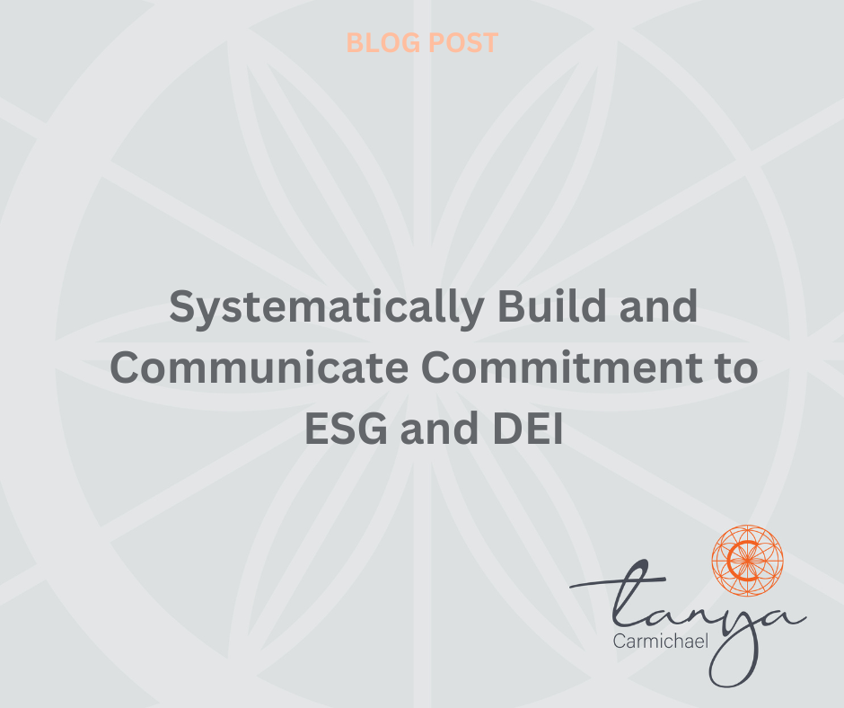 Systematically build and communicate commitment to ESG and DEI